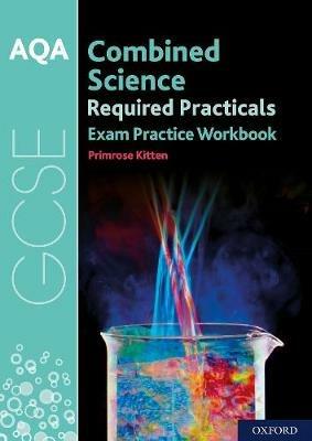 AQA GCSE Combined Science Required Practicals Exam Practice Workbook - Primrose Kitten - cover