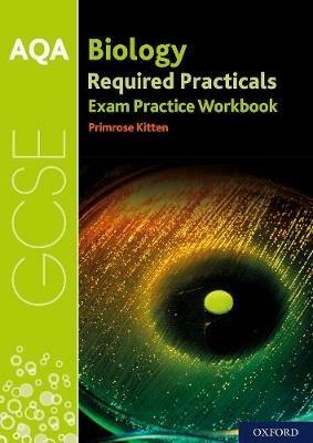 AQA GCSE Biology Required Practicals Exam Practice Workbook - Primrose Kitten - cover
