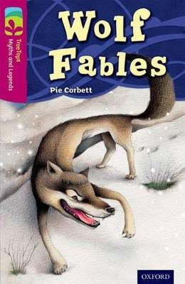 Oxford Reading Tree TreeTops Myths and Legends: Level 10: Wolf Fables - Pie Corbett - cover