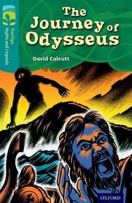 Oxford Reading Tree TreeTops Myths and Legends: Level 16: The Journey Of Odysseus - David Calcutt - cover