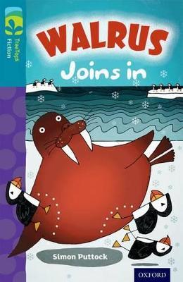 Oxford Reading Tree TreeTops Fiction: Level 9 More Pack A: Walrus Joins In - Simon Puttock - cover