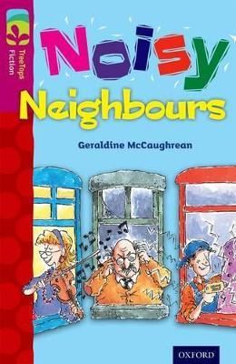 Oxford Reading Tree TreeTops Fiction: Level 10 More Pack A: Noisy Neighbours - Geraldine McCaughrean - cover
