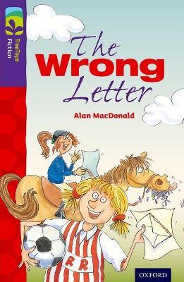Oxford Reading Tree TreeTops Fiction: Level 11 More Pack A: The Wrong Letter - Alan MacDonald - cover