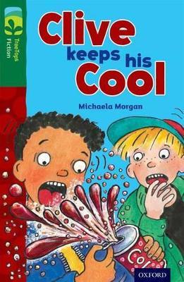 Oxford Reading Tree TreeTops Fiction: Level 12: Clive Keeps His Cool - Michaela Morgan - cover