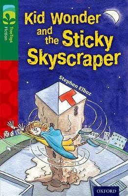 Oxford Reading Tree TreeTops Fiction: Level 12 More Pack C: Kid Wonder and the Sticky Skyscraper - Stephen Elboz - cover