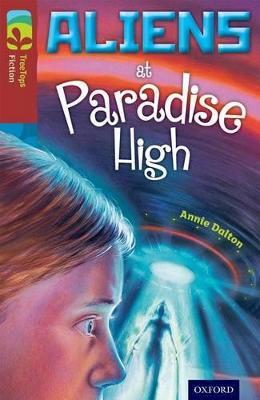 Oxford Reading Tree TreeTops Fiction: Level 15 More Pack A: Aliens at Paradise High - Annie Dalton - cover