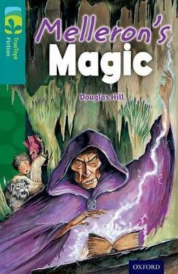 Oxford Reading Tree TreeTops Fiction: Level 16: Melleron's Magic - Douglas Hill - cover