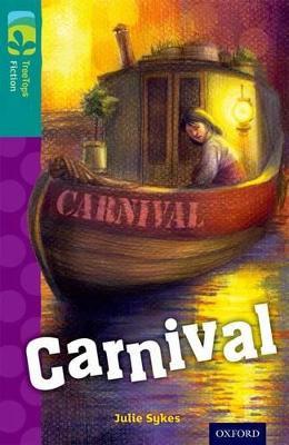 Oxford Reading Tree TreeTops Fiction: Level 16: Carnival - Julie Sykes - cover
