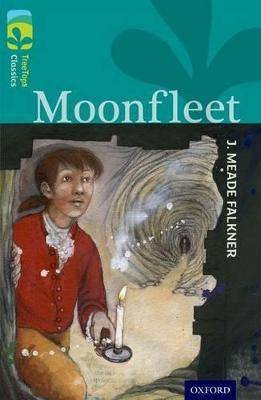 Oxford Reading Tree TreeTops Classics: Level 16: Moonfleet - J Meade Falkner,Nick Warburton - cover