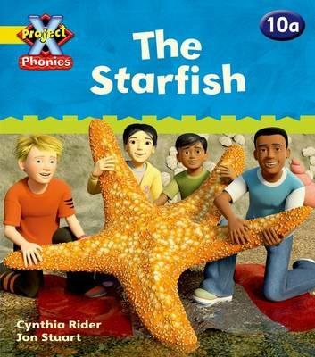 Project X Phonics: Yellow 10a The Starfish - Cynthia Rider - cover