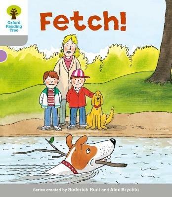 Oxford Reading Tree: Level 1: Wordless Stories B: Fetch - Roderick Hunt - cover