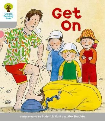 Oxford Reading Tree: Level 1: More First Words: Get On - Roderick Hunt - cover