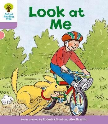 Oxford Reading Tree: Level 1+: First Sentences: Look At Me - Roderick Hunt - cover