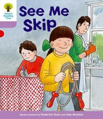 Oxford Reading Tree: Level 1+: More First Sentences C: See Me Skip - Roderick Hunt - cover