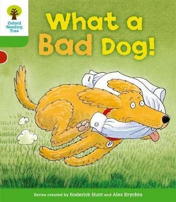 Oxford Reading Tree: Level 2: Stories: What a Bad Dog! - Roderick Hunt,Alex Brychta - cover