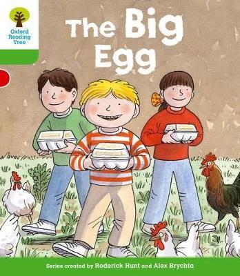 Oxford Reading Tree: Level 2: First Sentences: The Big Egg - Roderick Hunt - cover