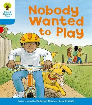 Oxford Reading Tree: Level 3: Stories: Nobody Wanted to Play - Roderick Hunt - cover