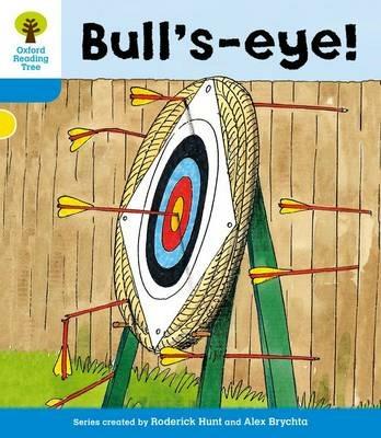 Oxford Reading Tree: Level 3: More Stories B: Bull's Eye! - Roderick Hunt - cover