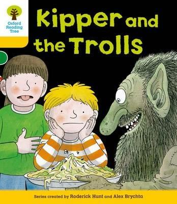 Oxford Reading Tree: Level 5: More Stories C: Kipper and the Trolls - Roderick Hunt - cover