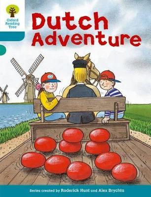 Oxford Reading Tree: Level 9: More Stories A: Dutch Adventure - Roderick Hunt - cover