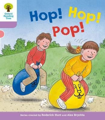 Oxford Reading Tree: Level 1+: Decode and Develop: Hop, Hop, Pop! - Roderick Hunt,Annemarie Young - cover