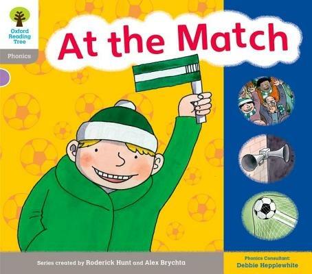 Oxford Reading Tree: Level 1: Floppy's Phonics: Sounds and Letters: At the Match - Roderick Hunt,Debbie Hepplewhite,Kate Ruttle - cover