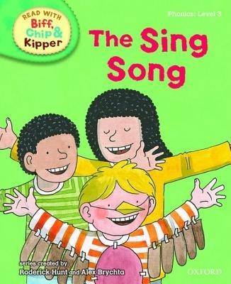 Oxford Reading Tree Read With Biff, Chip, and Kipper: Phonics: Level 3: The Sing Song - Roderick Hunt,Annemarie Young,Kate Ruttle - cover