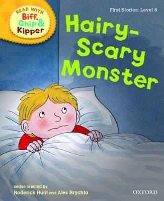 Oxford Reading Tree Read With Biff, Chip, and Kipper: First Stories: Level 6: Hairy-Scary Monster - Roderick Hunt,Cynthia Rider - cover