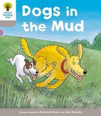 Oxford Reading Tree: Level 1 More a Decode and Develop Dogs in Mud - Roderick Hunt - cover