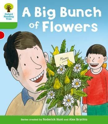 Oxford Reading Tree: Level 2 More a Decode and Develop a Big Bunch of Flowers - Roderick Hunt,Paul Shipton - cover