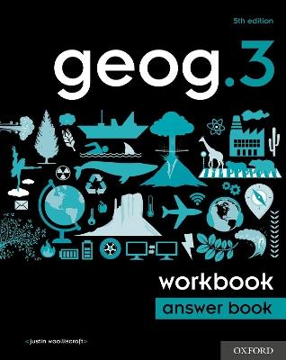 geog.3 Workbook Answer Book - Justin Woolliscroft - cover