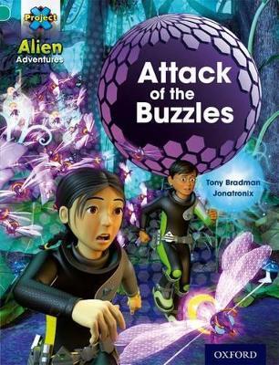 Project X: Alien Adventures: Turquoise: Attack of the Buzzles - Tony Bradman - cover
