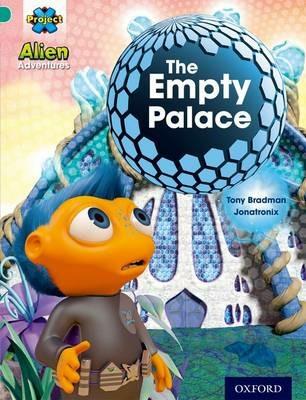 Project X: Alien Adventures: Turquoise: The Empty Palace - Tony Bradman - cover