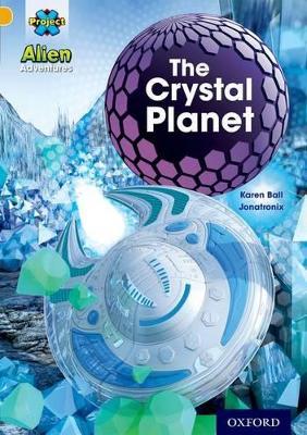Project X: Alien Adventures: Gold: The Crystal Palace - Karen Ball - cover