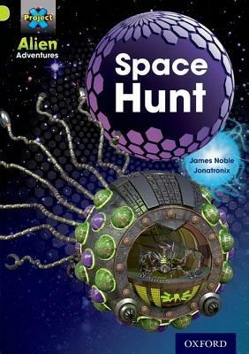 Project X: Alien Adventures: Lime: Space Hunt - James Noble - cover