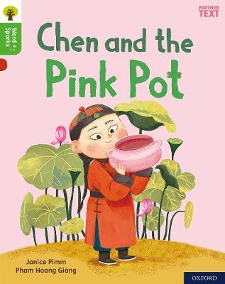 Oxford Reading Tree Word Sparks: Level 2: Chen and the Pink Pot - Janice Pimm - cover