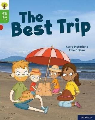 Oxford Reading Tree Word Sparks: Level 2: The Best Trip - Karra McFarlane - cover