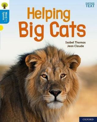Oxford Reading Tree Word Sparks: Level 3: Helping Big Cats - Isabel Thomas - cover