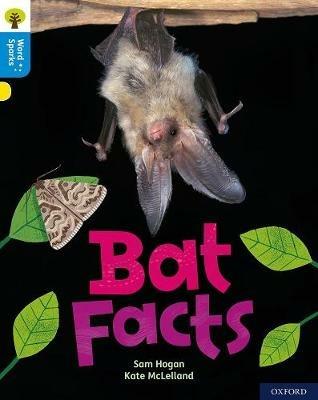 Oxford Reading Tree Word Sparks: Level 3: Bat Facts - Sam Hogan - cover