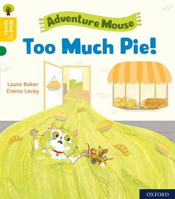 Oxford Reading Tree Word Sparks: Level 5: Too Much Pie! - Laura Baker - cover