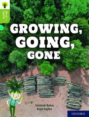 Oxford Reading Tree Word Sparks: Level 7: Growing, Going, Gone - Vaishali Batra - cover