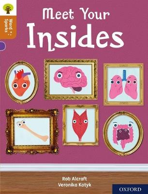 Oxford Reading Tree Word Sparks: Level 8: Meet Your Insides - Rob Alcraft - cover