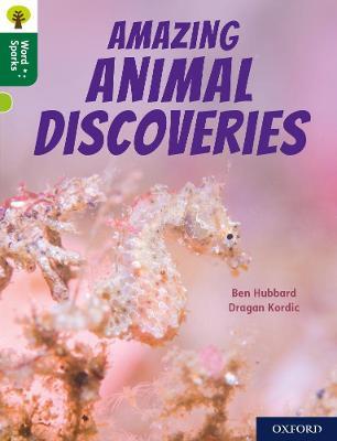 Oxford Reading Tree Word Sparks: Level 12: Amazing Animal Discoveries - Ben Hubbard - cover