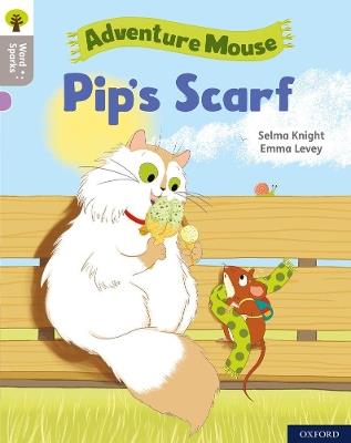 Oxford Reading Tree Word Sparks: Level 1: Pip's Scarf - Selma Knight - cover