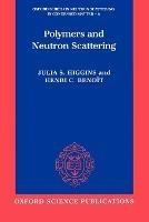 Polymers and Neutron Scattering - Higgins,Benoit - cover