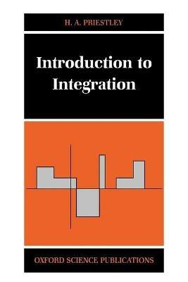 Introduction to Integration - H. A. Priestley - cover