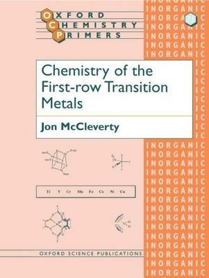Chemistry of the First Row Transition Metals - Jon McCleverty - cover
