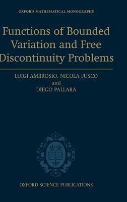 Functions of Bounded Variation and Free Discontinuity Problems - Luigi Ambrosio,Nicola Fusco,Diego Pallara - cover