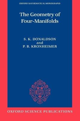 The Geometry of Four-Manifolds - S. K. Donaldson,P. B. Kronheimer - cover