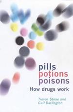 Pills, Potions and Poisons: How Drugs Work